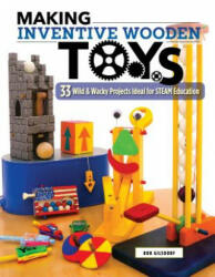 Making Inventive Wooden Toys - BOB GILSDORF (ISBN: 9781565239487)