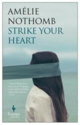 Strike Your Heart - Amélie Nothomb (ISBN: 9781609454852)