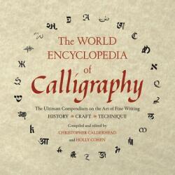 World Encyclopedia of Calligraphy - Christopher Calderhead (ISBN: 9781454930389)