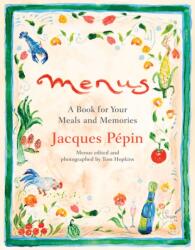 Menus: A Book for Your Meals and Memories - JACQUES PEPIN (ISBN: 9781328497666)