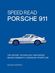 Speed Read Porsche 911 - Wayne R. Dempsey (ISBN: 9780760363225)