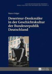 Deserteur-Denkmaeler in Der Geschichtskultur Der Bundesrepublik Deutschland (ISBN: 9783631719718)