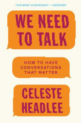 We Need to Talk - CELESTE HEADLEE (ISBN: 9780062669018)