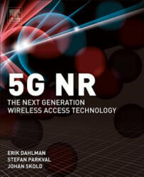 5G NR: The Next Generation Wireless Access Technology - Dahlman, Erik (ISBN: 9780128143230)