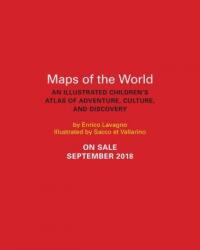 Maps of the World: An Illustrated Children's Atlas of Adventure Culture and Discovery (ISBN: 9780316417709)