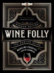 Wine Folly: Magnum Edition: The Master Guide (ISBN: 9780525533894)