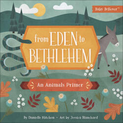 From Eden to Bethlehem: An Animals Primer (ISBN: 9780736972383)