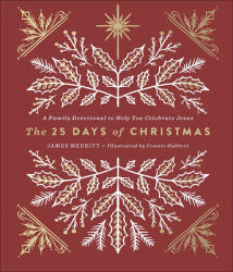 The 25 Days of Christmas: A Family Devotional to Help You Celebrate Jesus (ISBN: 9780736973106)
