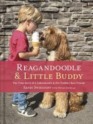 Reagandoodle and Little Buddy: The True Story of a Labradoodle and His Toddler Best Friend (ISBN: 9780736974646)