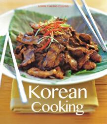 KOREAN COOKING - SOON YOUNG CHUNG (ISBN: 9780804851336)