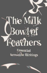 Milk Bowl of Feathers - Mary Ann Caws (ISBN: 9780811227070)