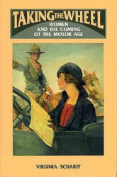 Taking the Wheel - Virginia Scharff (ISBN: 9780826313959)