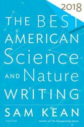 The Best American Science and Nature Writing 2018 (ISBN: 9781328987808)