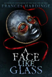 A Face Like Glass - Frances Hardinge (ISBN: 9781419731235)