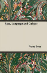 Race, Language and Culture - Franz Boas (ISBN: 9781473315662)