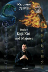 Kuji-Kiri and Majutsu: Sacred Art of the Oriental Mage - Maha Vajra (ISBN: 9781926659299)