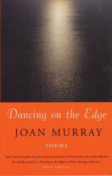 Dancing on the Edge - Joan Murray (ISBN: 9780807068717)