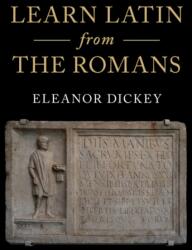 Learn Latin from the Romans - Eleanor Dickey (ISBN: 9781316506196)