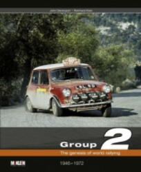 Group 2 - The genesis of world rallying - John Davenport, Reinhard Klein (ISBN: 9783927458734)