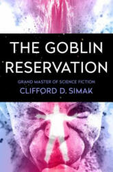 Goblin Reservation - Clifford D. Simak (ISBN: 9781504045735)