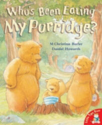 Who's Been Eating My Porridge? - M Christina Butler (ISBN: 9781854309761)