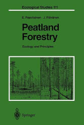Peatland Forestry - Eero Paavilainen, Juhani Päivänen (ISBN: 9783642081989)
