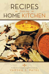 Recipes from My Home Kitchen - Varsha S Patel (ISBN: 9781483638805)