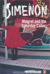Georges Simenon: Maigret and the Saturday Caller (ISBN: 9780241303955)