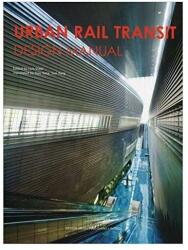 Urban Rail Transit Design Manual (ISBN: 9789881566102)