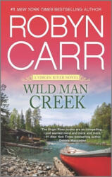 Wild Man Creek - Robyn Carr (ISBN: 9780778317579)