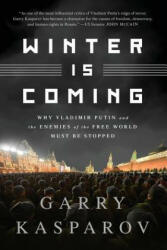 Winter Is Coming (INTL PB ED) - Garry Kasparov, Garri Kasparow (ISBN: 9781610396455)