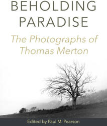 Beholding Paradise - Thomas Merton, Paul M Pearson (ISBN: 9780809106257)