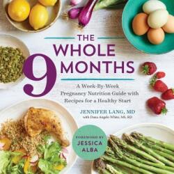 Whole 9 Months - Jennifer Lang, Dana Angelo White (ISBN: 9781943451487)