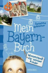 Mein Bayern-Buch - Susanne Rebscher (ISBN: 9783954515165)
