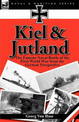 Kiel and Jutland - Georg Von Hase (ISBN: 9780857065933)