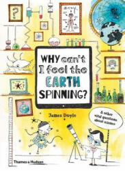 Why Can't I Feel the Earth Spinning? - Claire Goble (ISBN: 9780500651186)