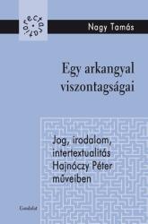 Egy arkangyal viszontagságai. Jog, irodalom, intertextualitás, Hajnóczy Péter műveiben (2018)