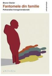 Fantomele din familie - Bruno Clavier (ISBN: 9786068560717)