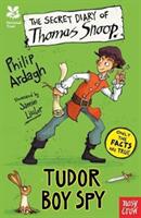 National Trust: The Secret Diary of Thomas Snoop Tudor Boy Spy (ISBN: 9781788000550)