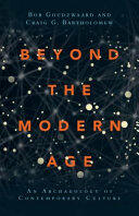 Beyond the Modern Age: An Archaeology of Contemporary Culture (ISBN: 9780830851515)