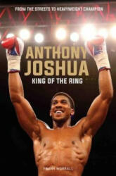 Anthony Joshua - King of the Ring (ISBN: 9781786065421)