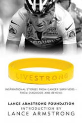 LiveStrong - The Lance Armstrong Foundation (ISBN: 9780340922125)