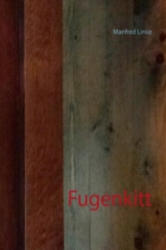 Fugenkitt - Manfred Linke (ISBN: 9783844818581)