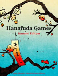 Hanafuda Games: Hanami Edition (ISBN: 9780999280201)