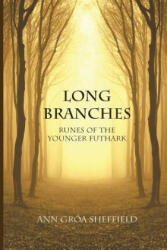 Long Branches: Runes of the Younger Futhark (ISBN: 9781300007487)