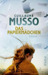 Das Papiermädchen - Guillaume Musso, Eliane Hagedorn, Bettina Runge (ISBN: 9783492308564)