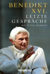 Letzte Gespräche - Benedikt XVI. , Peter Seewald (ISBN: 9783426276952)