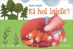 Ki hol lakik (ISBN: 9789634860006)