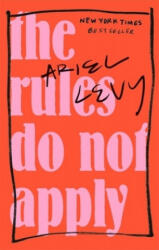 Rules Do Not Apply - Ariel Levy (ISBN: 9780349005324)