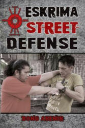 Eskrima Street Defense - Fernando Bong Abenir (ISBN: 9781943155019)
